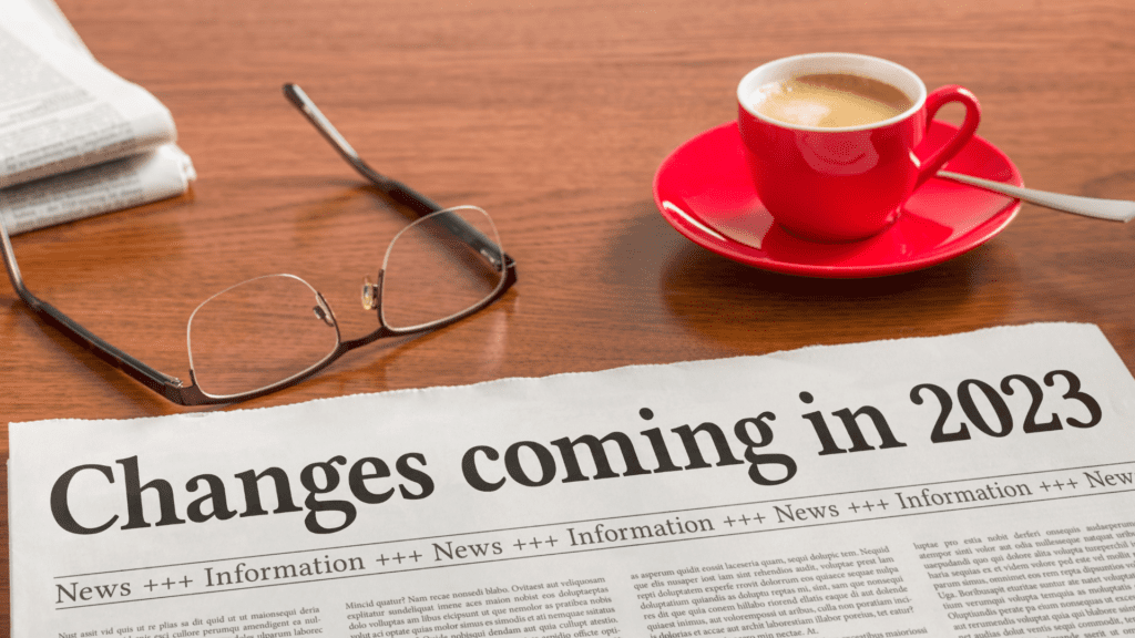 Paper with heading 'Changes coming in 2023'